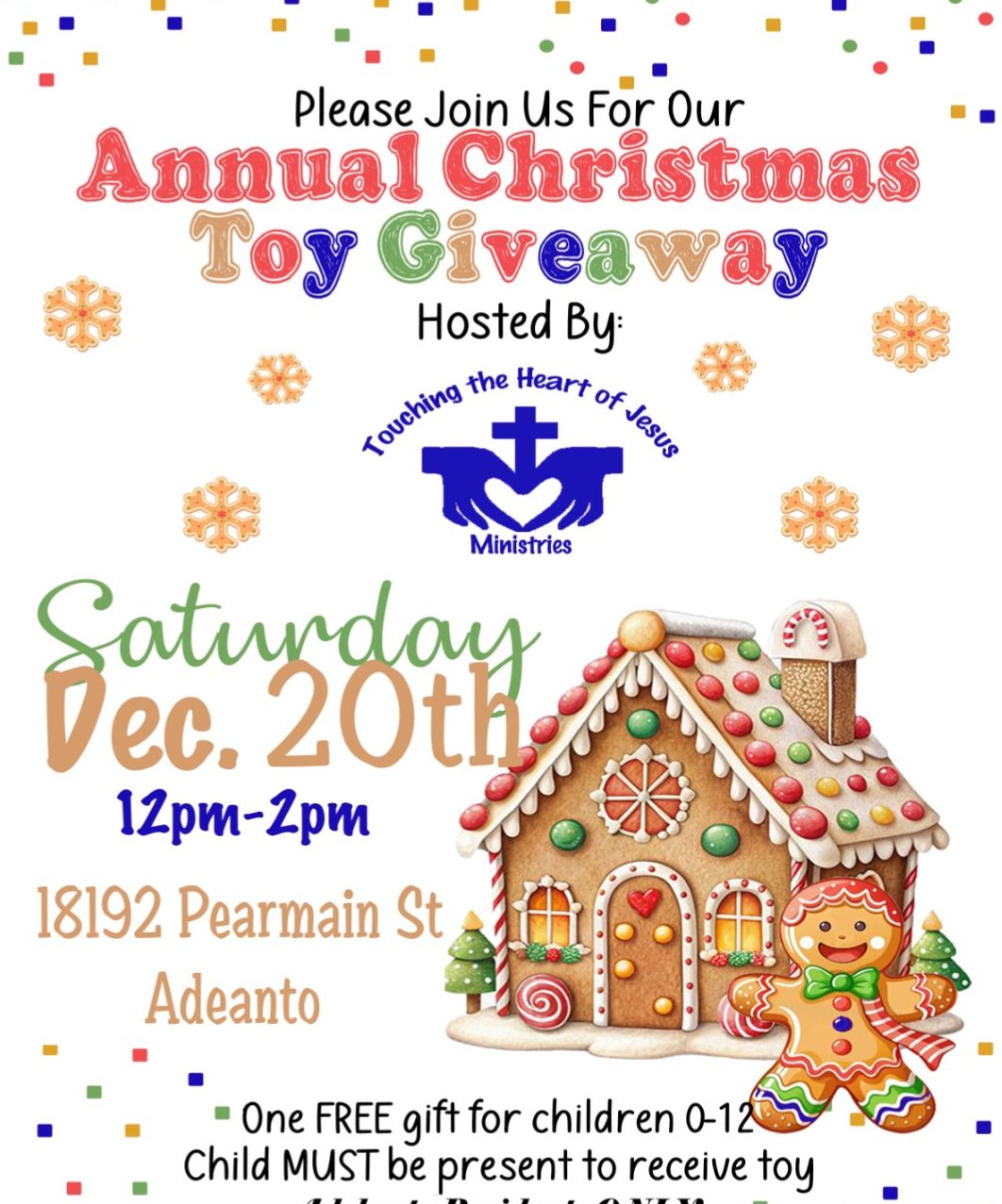 Flyer for the Annual Christmas Toy Giveaway hosted by Touching the Heart of Jesus Ministries, featuring event details for Saturday, December 20th from 12pm–2pm at 18192 Pearmain Street in Adelanto. Includes colorful holiday graphics such as a gingerbread house, gingerbread child, snowflakes, and festive decorations.