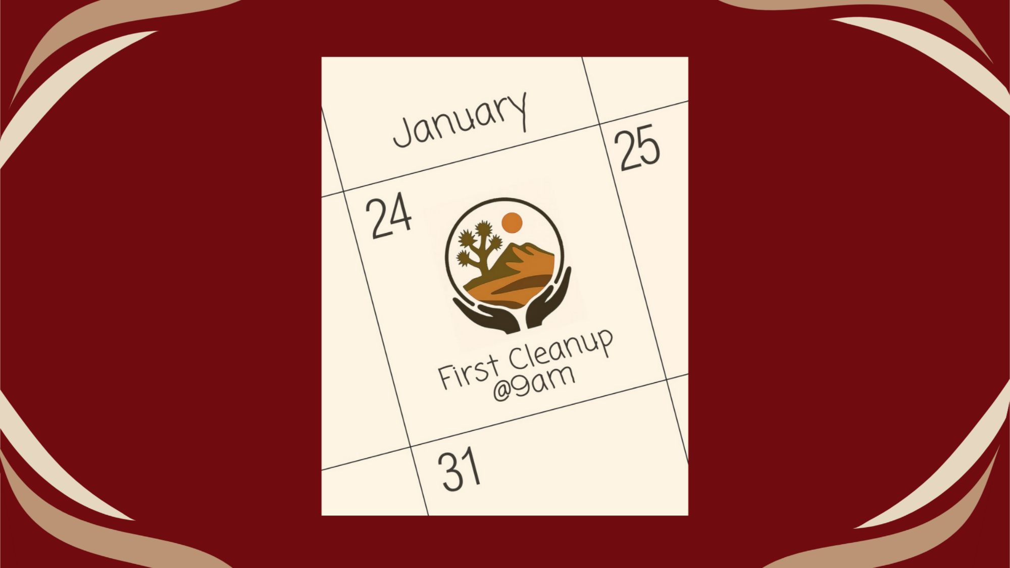 Calendar graphic highlighting January 24 with a desert landscape logo and the text ‘First Cleanup @9am,’ indicating a community cleanup event scheduled for the morning.
